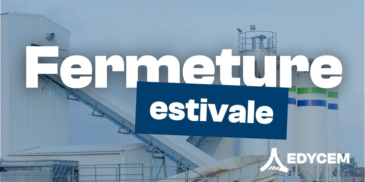 Fermeture estivale 2026 de nos sites EDYCEM